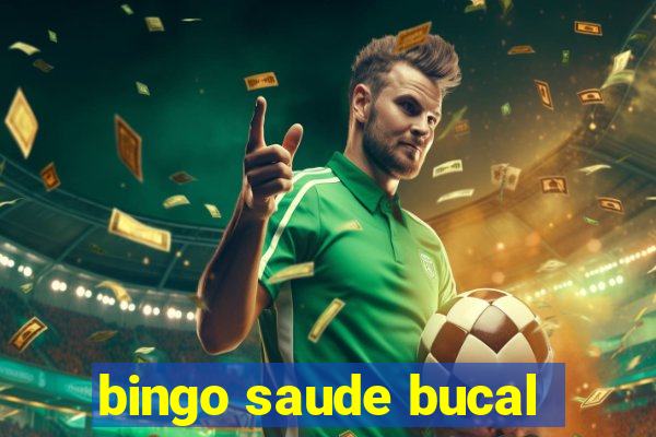 bingo saude bucal